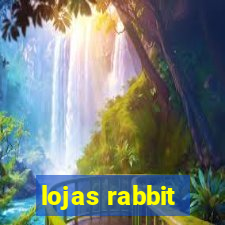 lojas rabbit